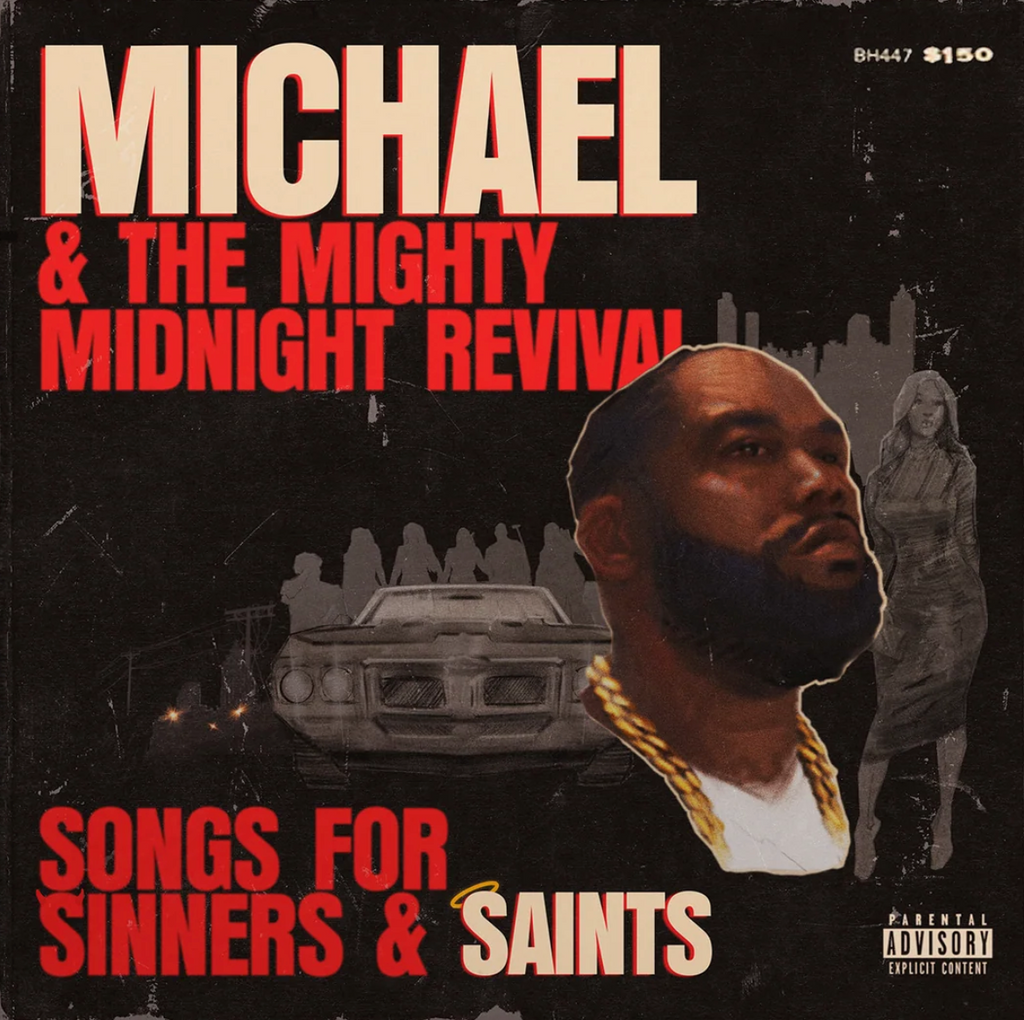 Micheal & The Mighty Midnight Revival - Songs For Sinners & Saints
