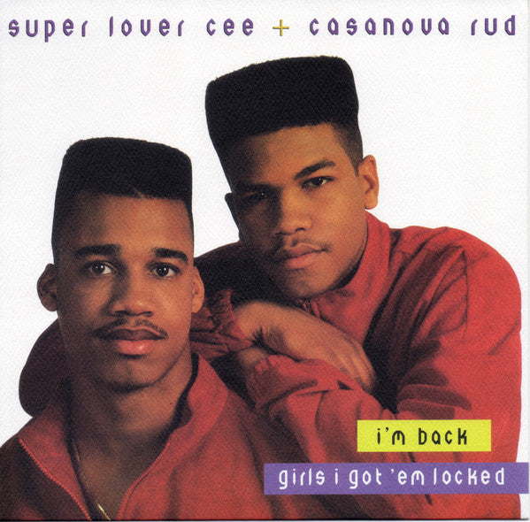 Super Lover Cee + Casanova Rud - I'm Back / Girls I Got Em Locked