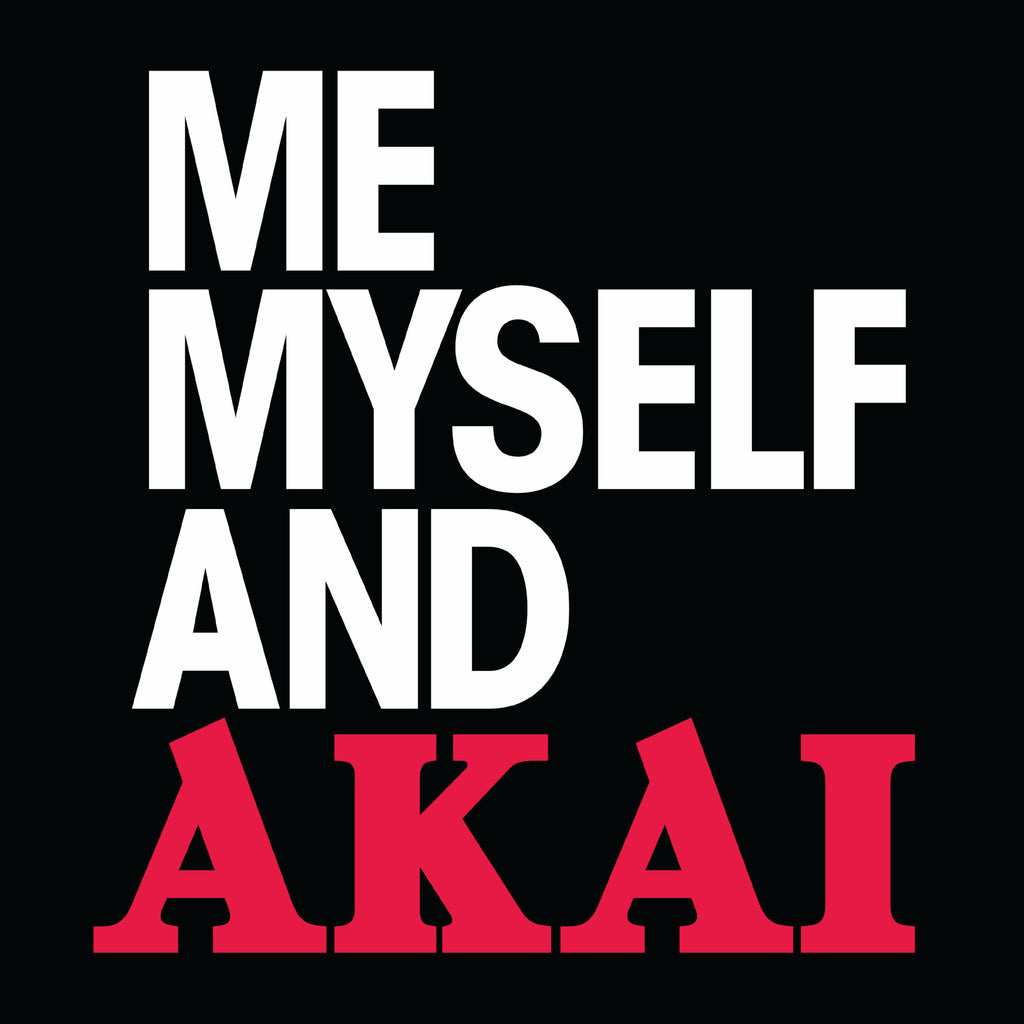 Me, Myself And Akai